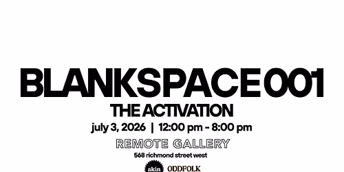 BLANK SPACE 001: THE ACTIVATION
