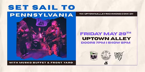 SET SAIL TO PENNSYLVANIA: Live at Uptown Alley!