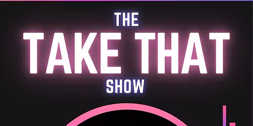 The Take That Show