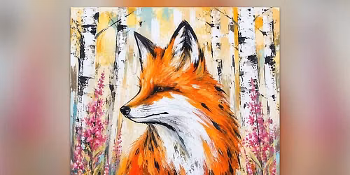 Fox of the Midnight Bloom Paint Night!