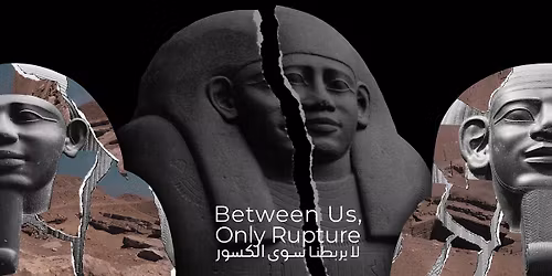 Att v\u00e4cka f\u00f6rem\u00e5len till liv: Between Us, Only Rupture