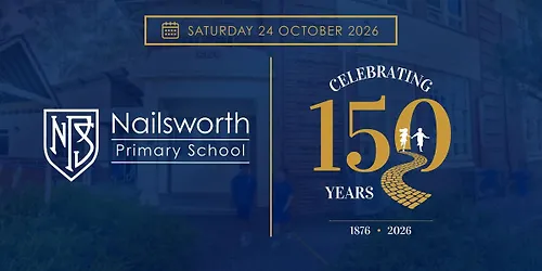 Nailsworth Primary School 150 Year Celebration