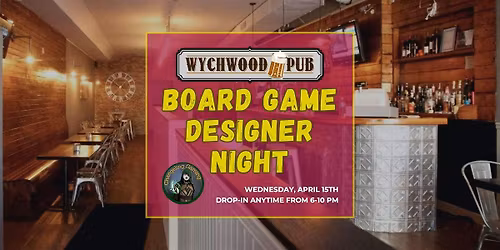 Board Game Designer Night at Wychwood Pub in Midtown Toronto