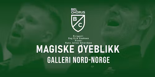 Bel Chorus | Magiske \u00f8yeblikk i Galleri Nord-Norge kl.17:00