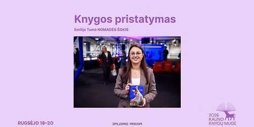 Emilijos Tum\u0117s knygos \u201eNomad\u0117s \u0161okis\u201c pristatymas