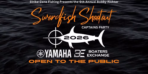 6th Annual Bobby Richter Swordfish Shootout Captains Party