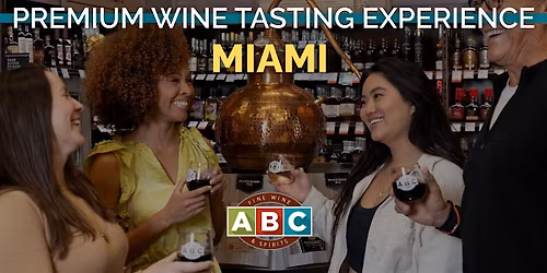 ABC Miami Premium Wine Tasting Experience