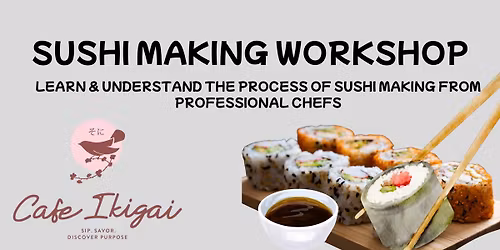 Sushi Making Workshop at Cafe Ikigai, Kondapur