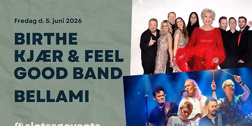 Koncert med Birthe Kj\u00e6r & Feel Good Band + Bellami