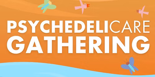 PsychedeliCare Gathering