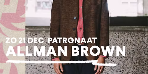 Allman Brown | Patronaat Haarlem