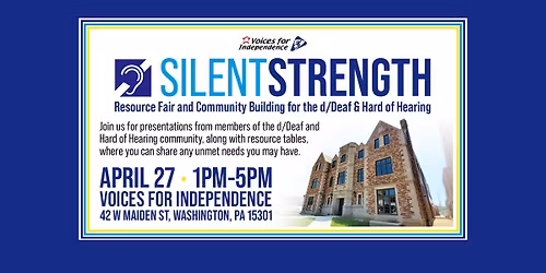 Silent Strength - Resource Fair and Community Building for the d\/Deaf & Hard of Hearing
