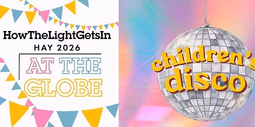 Festival Programme at The Globe: Children's Disco