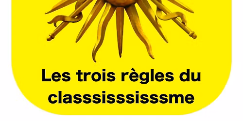Les trois r\u00e8gles du Classsisssisssme