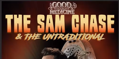 The Sam Chase & The Untraditional with Max McLaury