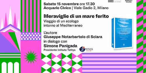 BCM25 \u201cMeraviglie di un mare ferito\u201d all\u2019Acquario civico di Milano