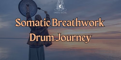 Somatic Breathwork Drum Journey