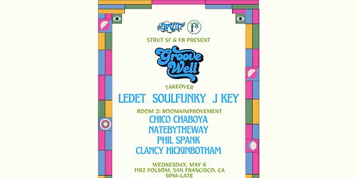 Strut SF & F8 Present GrooveWell takeover