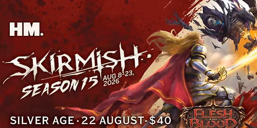 FaB Skirmish Season 15 - Silver Age at HM.