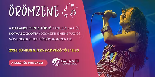 \ud83c\udfb6 \u00d6R\u00d6MZENE \ud83c\udfb6 | A Balance Zenest\u00fadi\u00f3 \u00e9s Kotv\u00e1sz Zs\u00f3fia (Dzs\u00e1szti \u00e9nekstudi\u00f3) tanul\u00f3inak koncertje