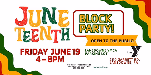 JUNETEENTH BLOCK PARTY AT THE LANSDOWNE YMCA