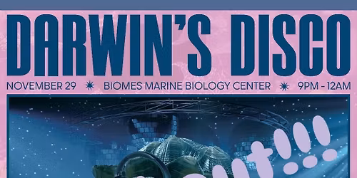 Robot Haus & Biomes presents: Darwin\u2019s Disco!