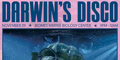 Robot Haus & Biomes presents: Darwin\u2019s Disco!