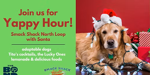 Smack Shack North Loop - Yappy Hour with Santa!