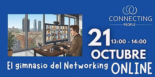 NETWORKING BARCELONA - CONNECTING PEOPLE - Online 21 octubre