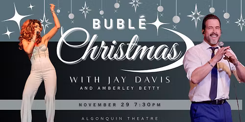 BUBLE CHRISTMAS with Jay Davis and Amberley Beatty
