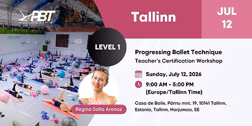 Tallinn Progressing Ballet Technique  Teachers Certification Workshop  Level 1 | Regina Sofia Arenas