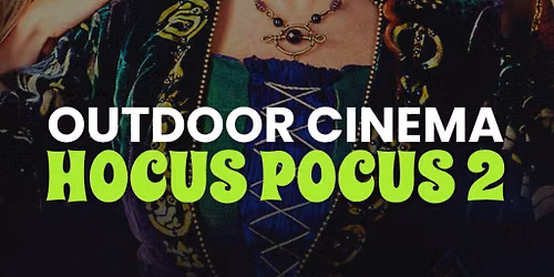 Family Outdoor Cinema - HOCUS POCUS 2
