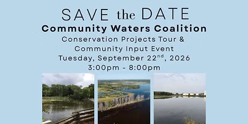 Community Waters Coalition Conservation Projects Tour & Community Input and Education Event