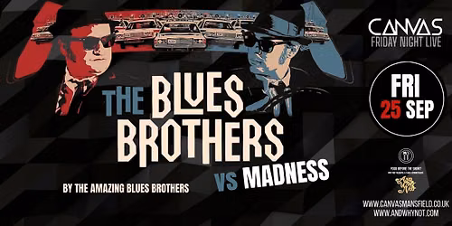 MADNESS VS THE BLUES BROTHERS by THE ULTIMATE BLUES BROTHERS \/\/ FRIDAY 25TH SEPTEMBER