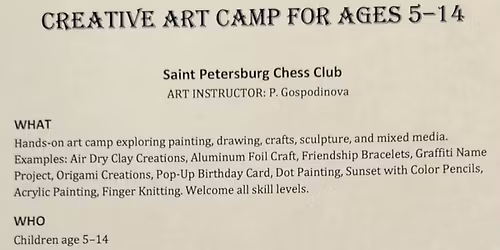 SUMMER CHESS & ART CAMP AT THE SAINT PETERSBURG CHESS CLUBWEEK TWO.