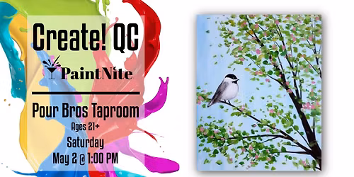 Paint Nite at Pour Bros Taproom Moline: Springtime Chickadee