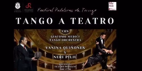 Tango a Teatro, Palabras de Tango, Giacomo Medici Tango Orchestra,  Yanina Quijones Y Neri Piliu