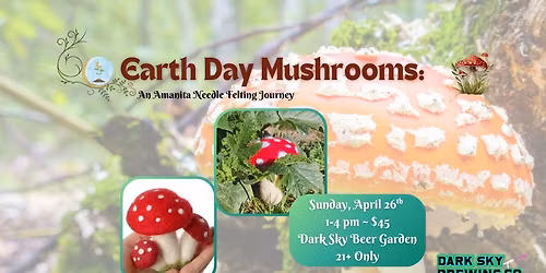 \ud83c\udf0dEarth Day Mushrooms: An Amanita Needle Felting Journey \ud83c\udf44