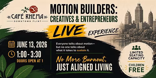 Motion Builders: A Juneteenth Creatives and Entrepreneurs Live Experience