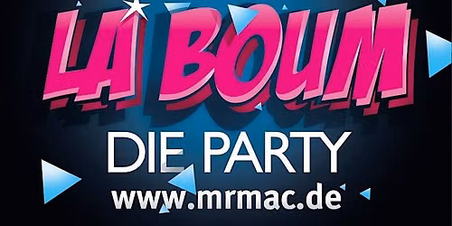 Das FINALE: LA BOUM-Party - best of 80s & more!
