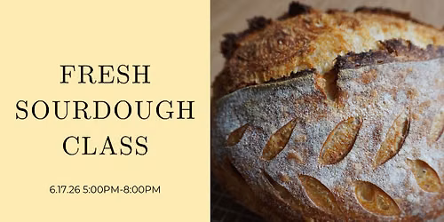 Fresh Sourdough Bread Class with Layered