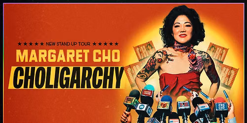 Margaret Cho: Choligarchy