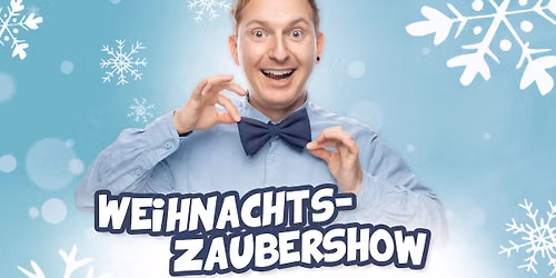WEIHNACHTSZAUBERSHOW MIT FELIX WOHLFARTH