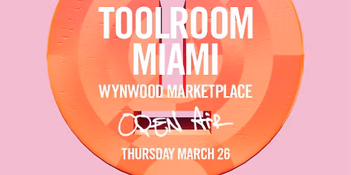 Toolroom Live at Wynwood Marketplace