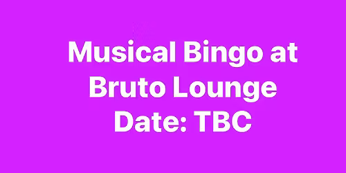 Midweek Musical Bingo at Bruto Lounge (Totnes) - DATE TBC