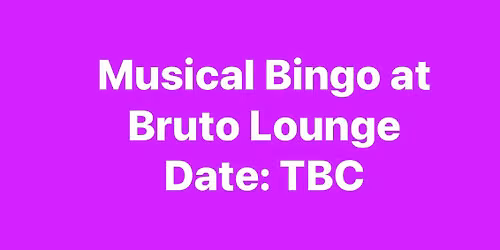 Midweek Musical Bingo at Bruto Lounge (Totnes) - DATE TBC