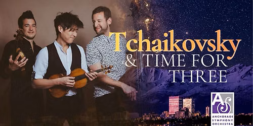 Season Finale: Time for Three and Tchaikovsky
