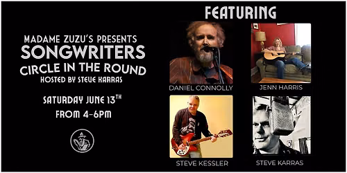 Songwriters Circle in the Round hosted by Steve Karras
