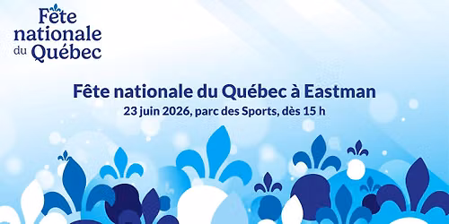 🎉⚜️ Fête nationale du Québec à Eastman