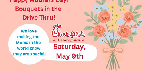 Bouquets in the Drive Thru @ Chick-fil-A West Hillsborough